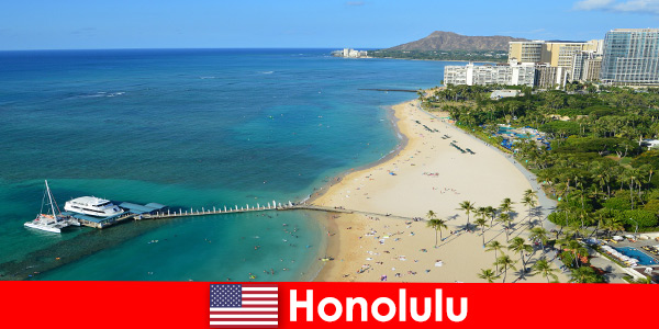 A typical destination for relaxation tourists by the sea is Honolulu United States